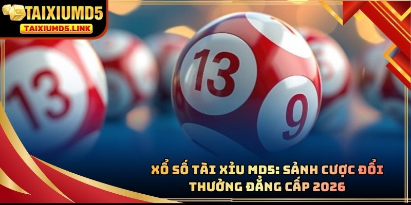 Xổ Số Tài Xỉu MD5